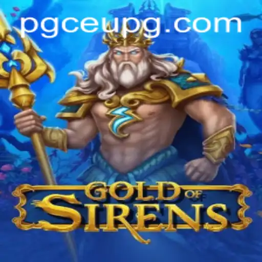 GoldofSirens: Delve into the Mystical World of Strategy and Adventure