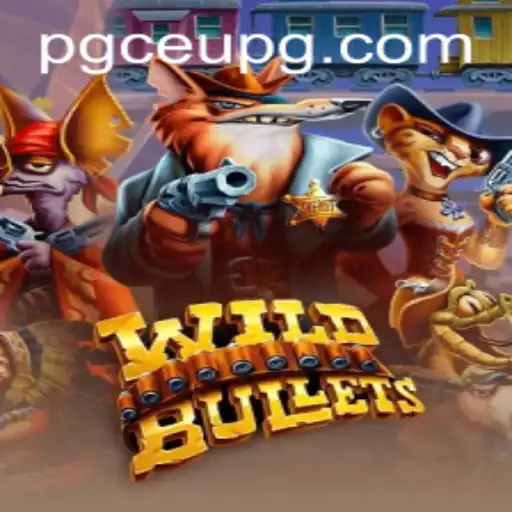 Discover the Thrilling World of WildBullets: A Dive into the CEUPG Challenge